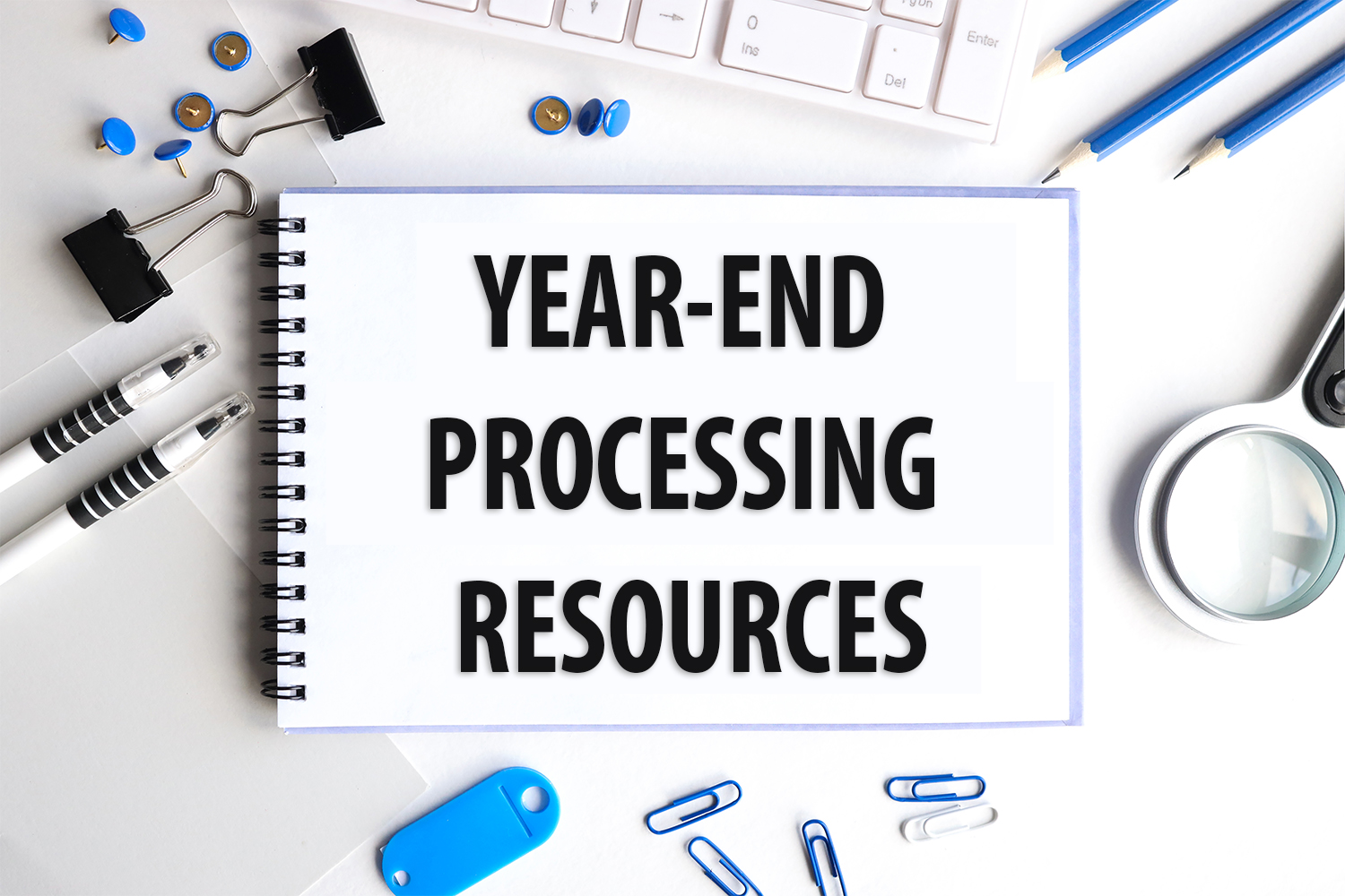 Complete Resources For Your Construction Year-End Processes: On Tap!